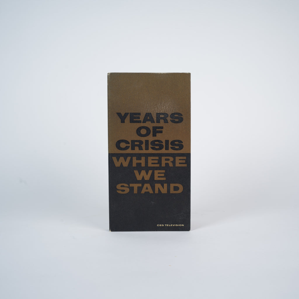Years of Crisis Where We Stand - CBS Television