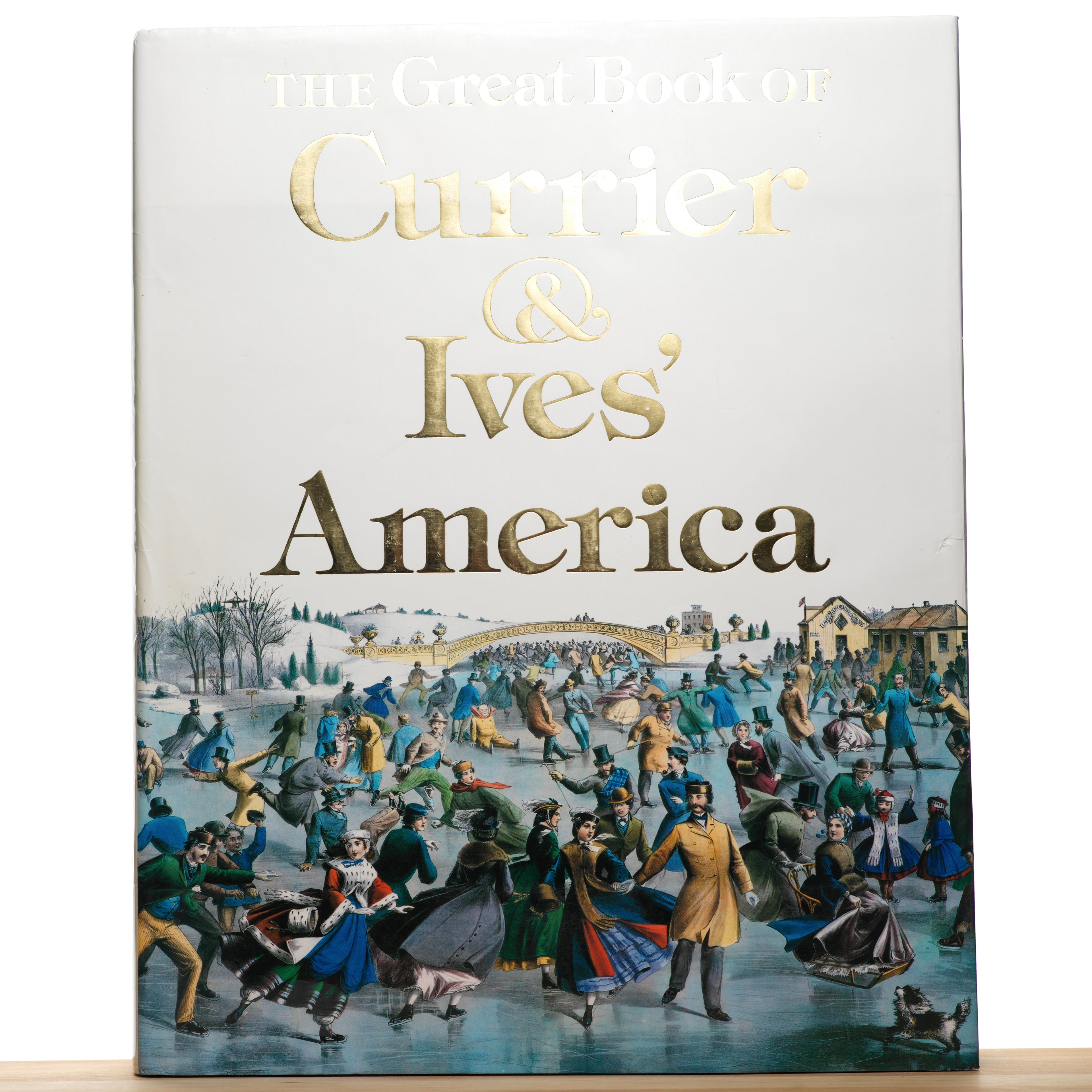 The Great Book of Currier & Ives' America - Rawls, Walton H.