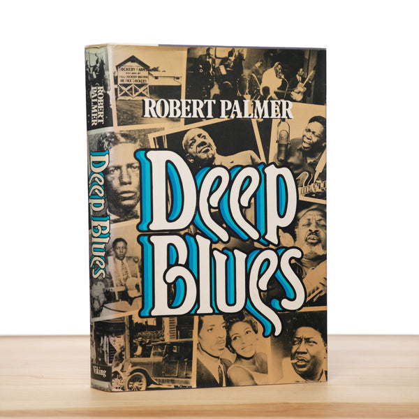 Palmer, Robert - Deep Blues: A Musical And Cultural History of the Mississippi Delta