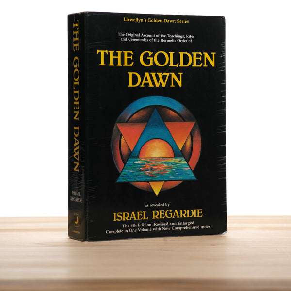 Regardie, Israel - The Golden Dawn: The Original Account of the Teachings, Rites & Ceremonies of the Hermetic Order (Llewellyn's Golden Dawn Series)