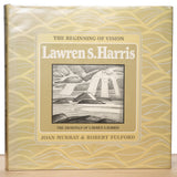 Murray, Joan - The Beginning of Vision: The Drawings of Lawren S. Harris