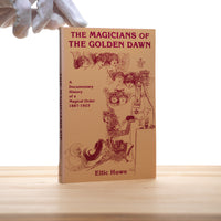 Howe, Ellic - Magicians of the Golden Dawn: A Documentary History of a Magical Order, 1887-1923