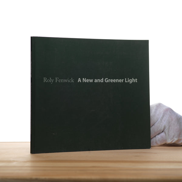 Roly Fenwick: A New and Greener Light