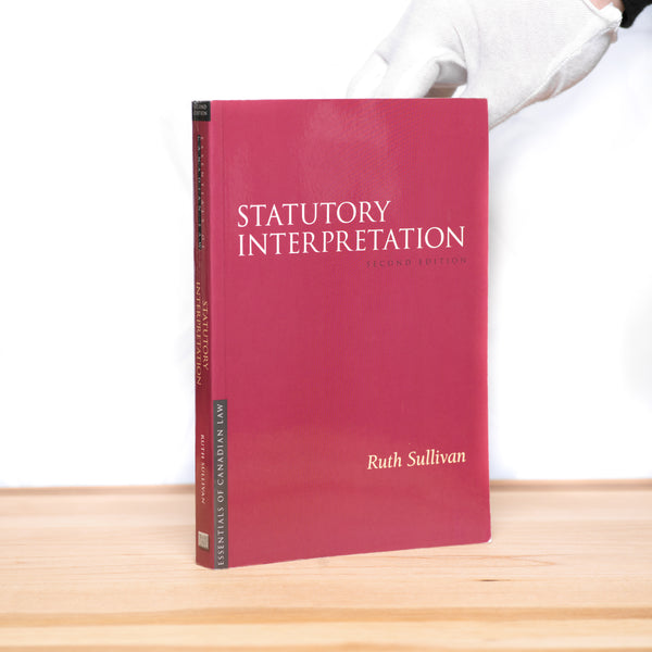 Statutory Interpretation: Second Edition (Essentials of Canadian Law)  Sullivan, Ruth