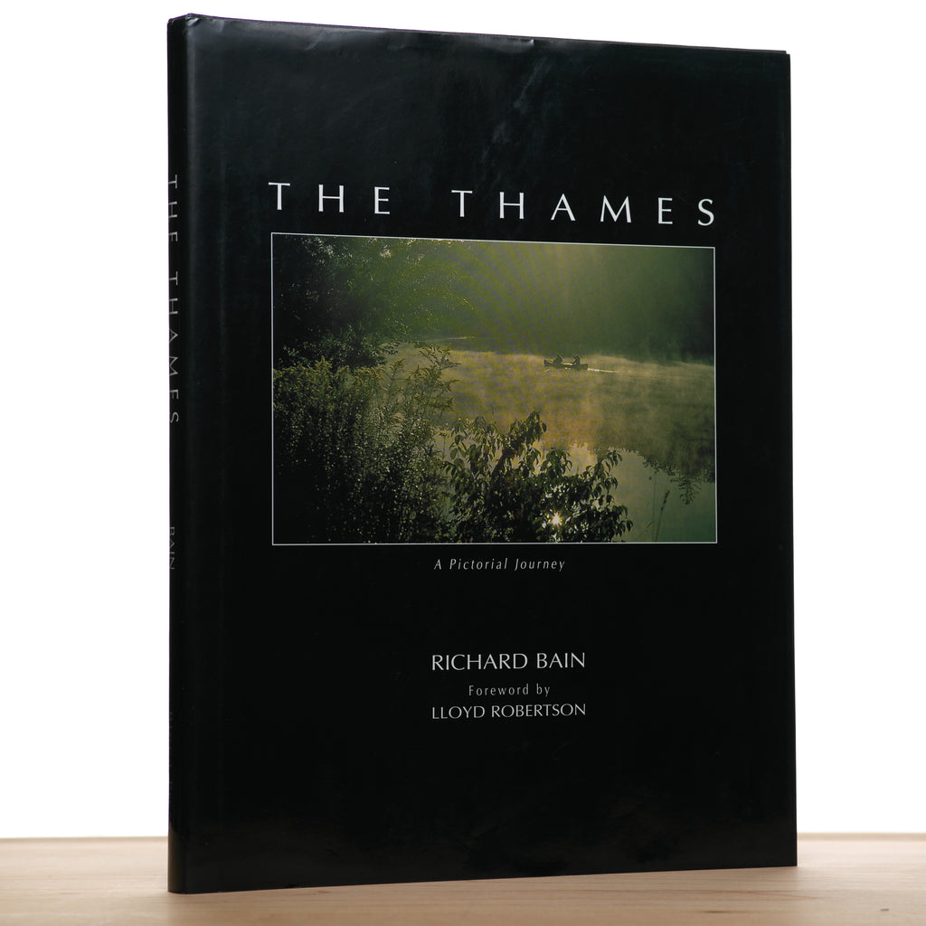 The Thames: A Pictorial Journey - Bain, Richard; Robertson, Lloyd (foreword)
