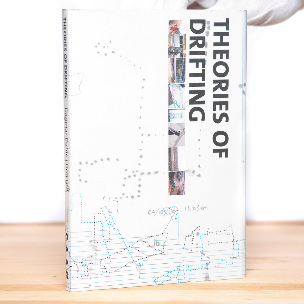Theories of Drifting: Lost Bird Collecting (Dagmar Dahle) + D'arcy Island (Don Gill) - Dahle, Dagmar; Gill, Don; Williams, Carol