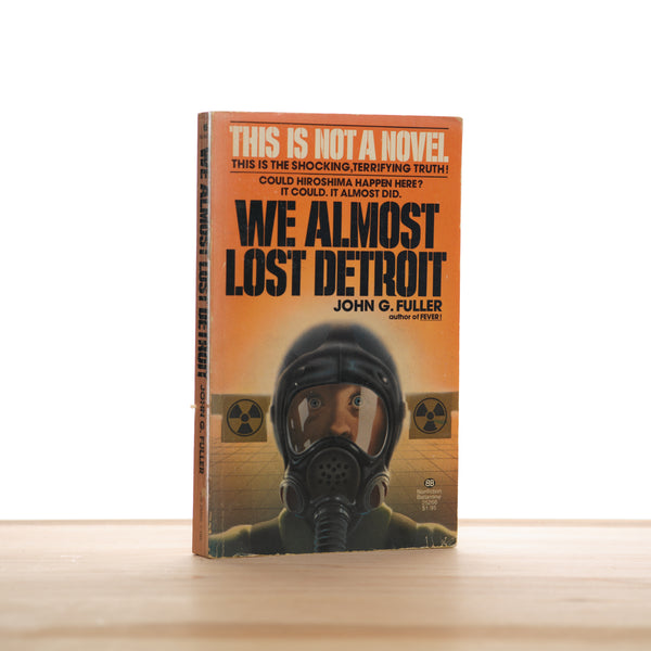Fuller, John G. - We Almost Lost Detroit