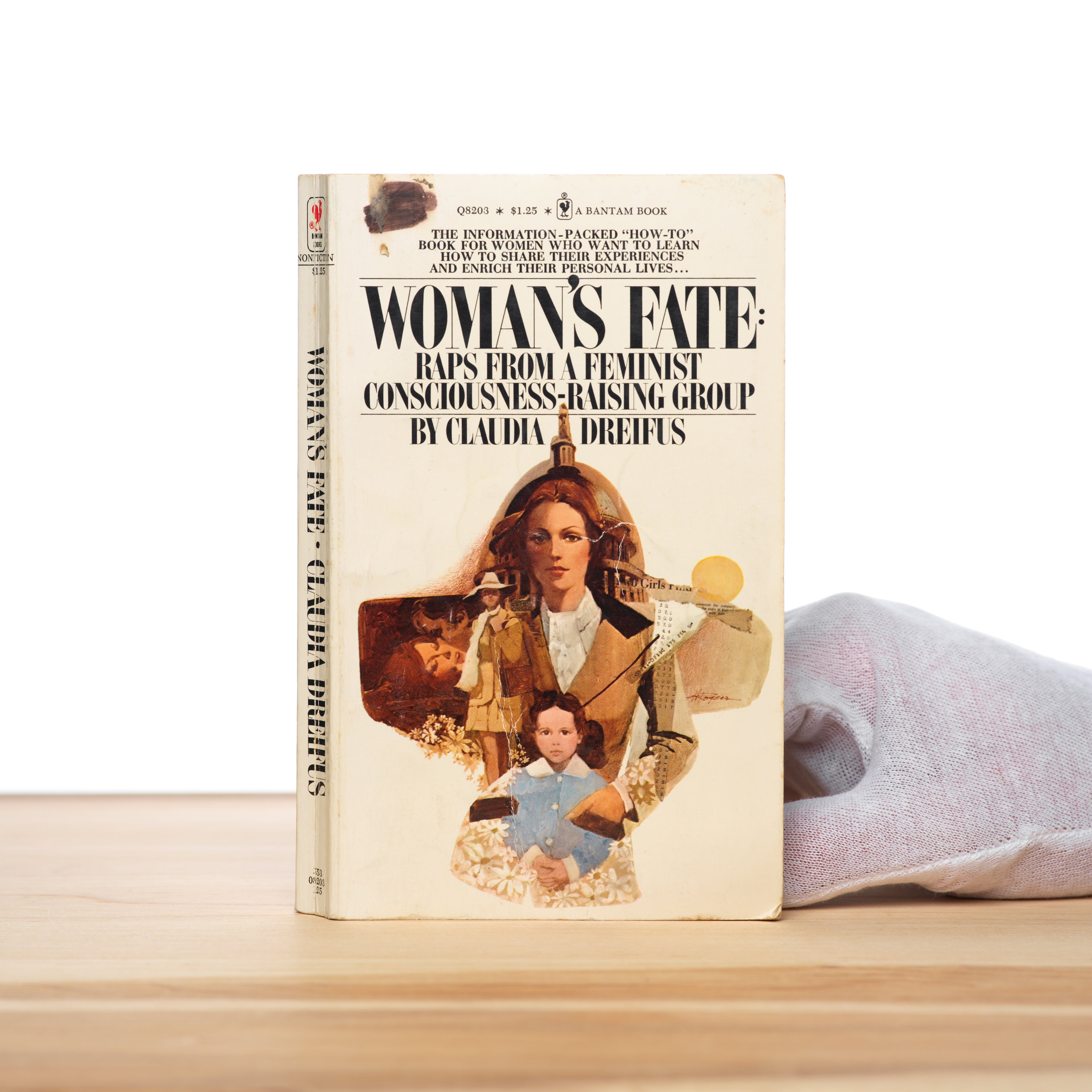 Woman's Fate: Raps from a Feminist Consciousness-Raising Group - Dreifus, Claudia